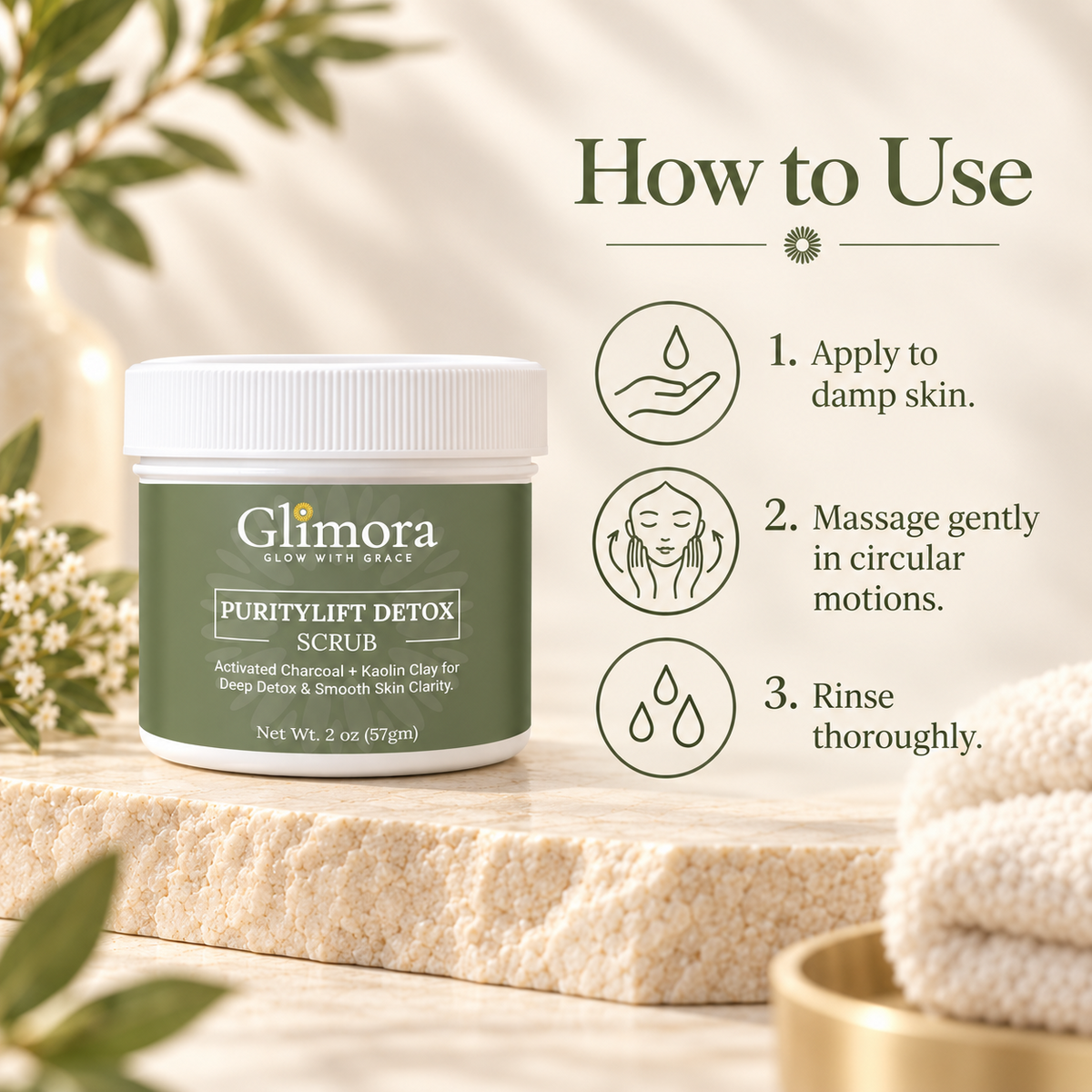 GLIMORA PurityDetox Scrub directions: apply to damp skin, massage gently in circles and rinse thoroughly.