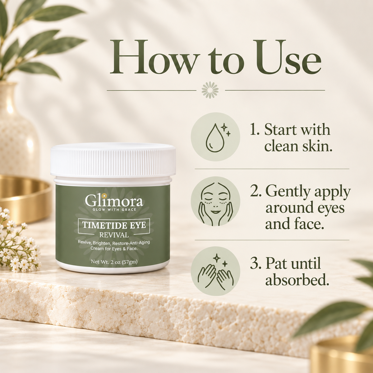 GLIMORA TimeTide Eye Revival directions: apply gently around eyes and face on clean skin, then pat until absorbed.